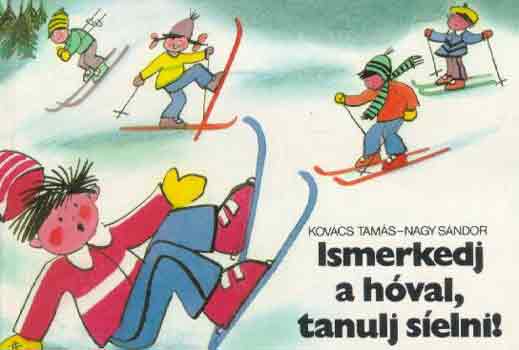 Kov�cs Tam�s-Nagy S�ndor - Ismerkedj a h�val, tanulj s�elni!