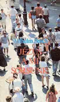 Wilhelm Busch - J�zus a mi sorsunk