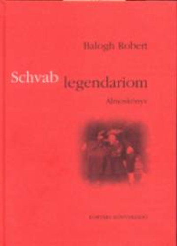 Balogh Robert - Schvab legendariom