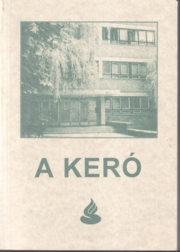 Nagy Ferencn Cskvri Sndorn - A ker - A Szolnoki Kereskedelmi s Vendgltipari Szakkzp- s Szakkpz Iskola fennllsnak 20. vforduljn Mozaikok az iskola mltjbl s jelenbl