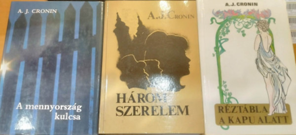 A. J. Cronin - 3 db A. J. Cronin: A mennyorsz�g kulcsa + H�rom szerelem + R�zt�bla a kapu alatt