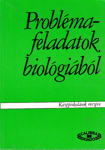 Dr Fazekas György Dr Szerényi Gábor - Problémafeladatok biológiából