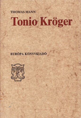 Thomas Mann - Tonio Kr�ger (k�tnyelv�)