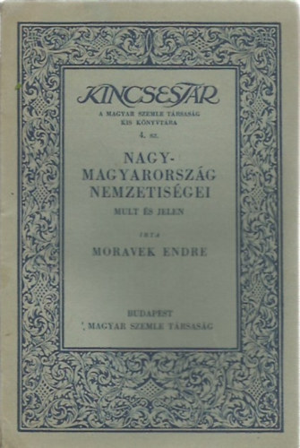 Moravek Endre - Nagymagyarorsz�g nemzetis�gei
