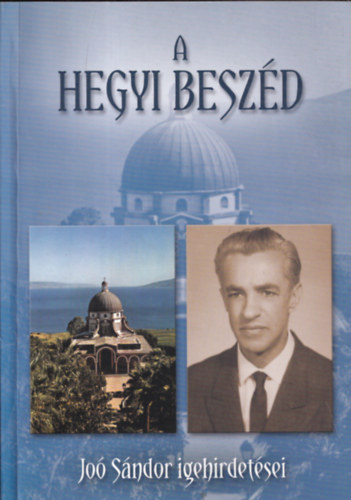 Jo Sndor - A Hegyi beszd - Jo Sndor igehirdetsei 1963-65 s 1968-69 kztt