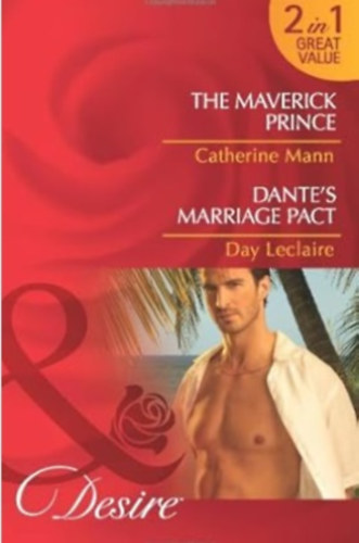 Day Leclaire Catherine Mann - The Maverick Prince/Dante's Marriage Pact