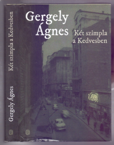 Gergely �gnes - K�t szimpla a Kedvesben (Memo�r)