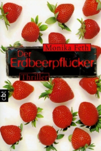 Monika Feth - Der Erdbeerpflcker