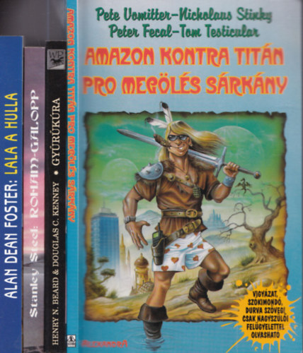 4 db. sci-fi par�dia: Lala a hulla + Roham-galopp + Gy�r�k�ra + Amazon Kontra Tit�n Pro Meg�l�s S�rk�ny