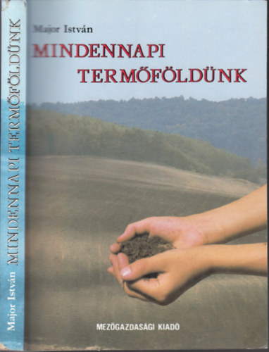 Major Istv�n - Mindennapi term�f�ld�nk