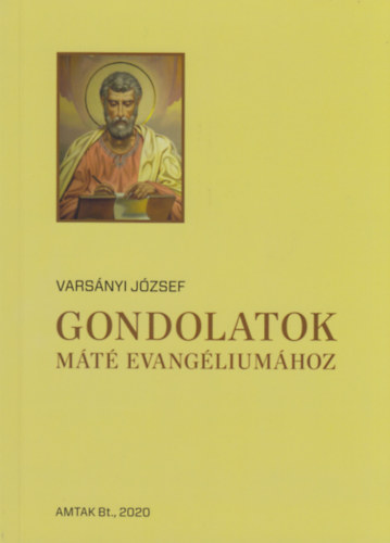 Varsnyi Jzsef - Gondolatok Mt evangliumhoz