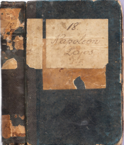 Herbert Lucin - Napoleon Lajos 1808-tl 1848-ig - Trtneti korrajz I-II. ktet (egybektve)