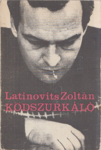 Latinovits Zolt�n - K�dszurk�l�