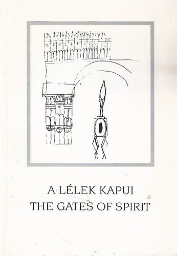 A llek kapui (The Gates of Spirit) - Az V. Orszgos Szonrszrajz Biennl Szimpziuma