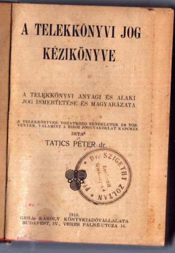 Tatics Pter dr. - A telekknyvi jog kziknyve (1910)