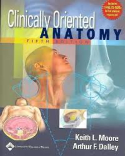Keith L. Moore, Arthur F. Dalley II - Clinically Oriented Anatomy (Includes 2 free CD-Roms full of student resources)