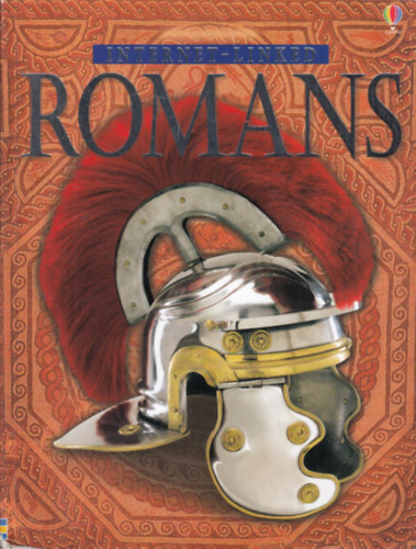 Anthony Marks-Graham Tingay - The Romans: Usborne Illustrated World History
