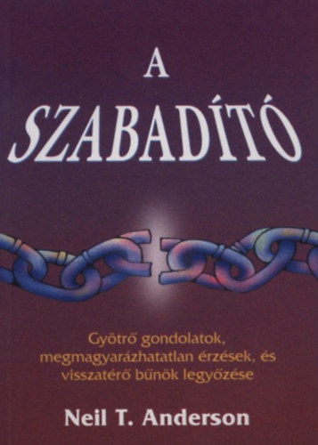 Neil T. Anderson - A szabadt