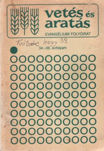 Vet�s �s arat�s - Evang�liumi foly�irat 34-36. �vfolyam egybek�tve  ( 1996, 1997, 1998. - 3 teljes �vfolyam, �venk�nt 4 sz�mmal )