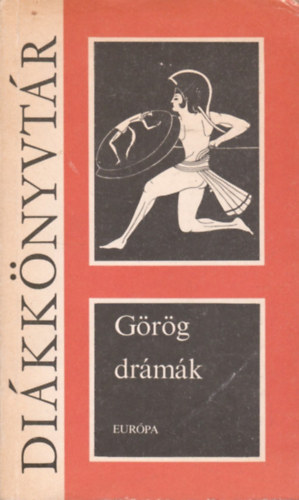 Szophoklsz, Euripidsz, Arisztophansz Aiszkhlosz - Grg drmk (Lelncolt Promtheusz o Antigon o phigeneia Auliszban o A madarak)