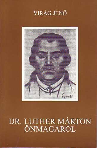 Vir�g Jen� - Dr. Luther M�rton �nmag�r�l
