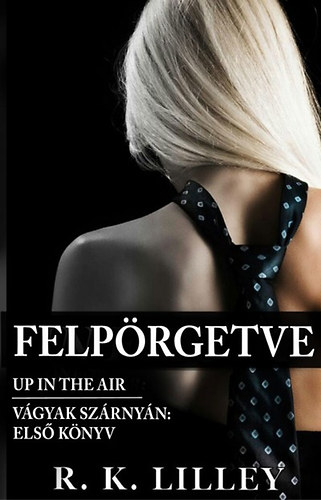 R.k. Lilley - Felp�rgetve - Up in the air