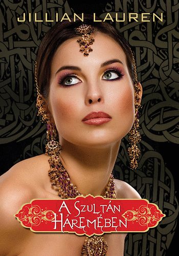 Jillian Lauren - A szultán háremében
