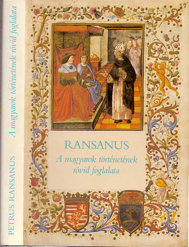 Petrus Ransanus - A magyarok t�rt�net�nek r�vid foglalata