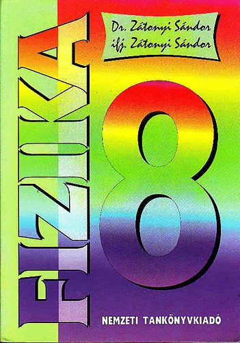 ifj. Z�tonyi S�ndor dr. Z�tonyi S�ndor - Fizika 8. - NT-00870