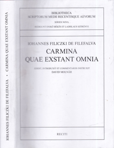 David Molnár  (szerk.) - Iohannes Filiczki de Filefalva: Carmina Quae Exstant Omnia
