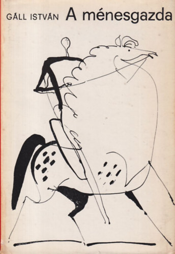 G�ll Istv�n - A m�nesgazda (Bertha Bulcsunak dedik�lt)