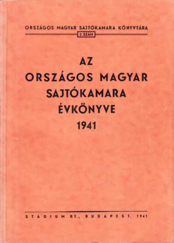 Stdium Sajtvllalat Rt. - Az Orszgos Magyar Sajtkamara vknyve 1941