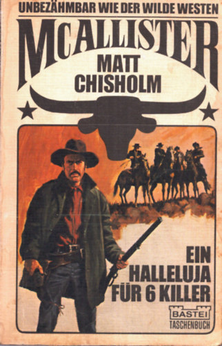 Matt Chisholm - Ein Halleluja f�r 6 killer
