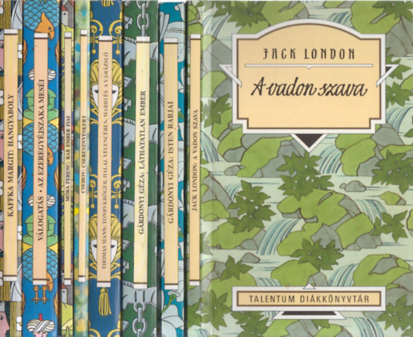 G�rdonyi G�za, Thomas Mann, Csehov, M�ra Ferenc, Kaffka Margit Jack London - 8 db. Talentum di�kk�nyvt�r (A vadon szava + Isten rabjai + L�thatatlan ember + Tonio Kr�ger - Hal�l Velenc�ben - Mario �s a var�zsl� + Csereszny�skert + Rab ember fiai + Az Ezeregy�jszaka mes�i + Hangyaboly)