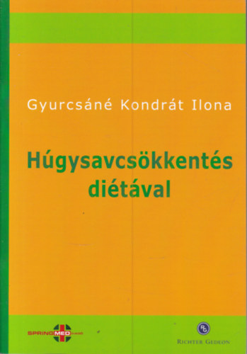 Gyurcsáné Kondrát Ilona - Húgysavcsökkentés diétával