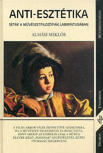 Almási Miklós - Anti-esztétika (Séták a művészetfilozófiák labirintusában)