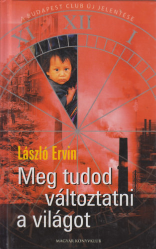 L�szl� Ervin - Meg tudod v�ltoztatni a vil�got