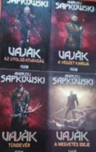 Andrzej Sapkowski - Andrzej Sapkowski :Vajk / The Witcher I-IV. (Az utols kvnsg + A vgzet kardja + A megvets ideje)