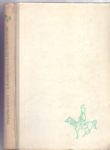 Fekete István - A koppányi aga testamentuma (Győry Miklós rajzaival)