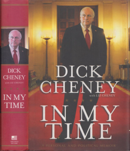 Liz Cheney Dick Cheney - In My Time (A Personal and Political Memoir)