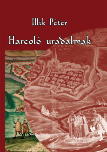 Illik Pter - Harcol uradalmak