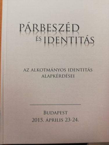 Sulyok Mrton  (szerk.) - Prbeszd s identits - Az alkotmnyos identits alapkrdsei