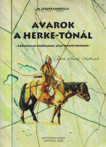 M. Lezsák Gabriella - Avarok a Herke-tónál