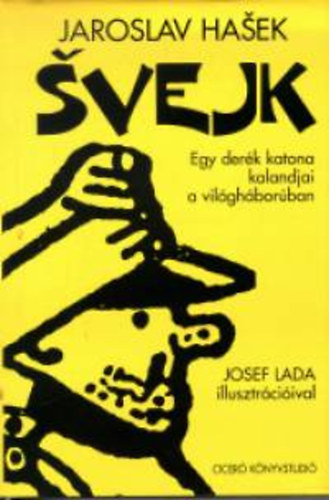 Jaroslav Hasek - Svejk I-II.