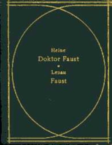 Nikolaus Lenau Heinrich Heine - Heine: Doktor Faust + Lenau: Faust (2 m� egy k�nyvben)