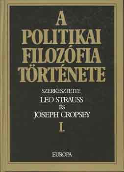 Leo Strauss-Joseph Cropsey - A politikai filozfia trtnete I-II.