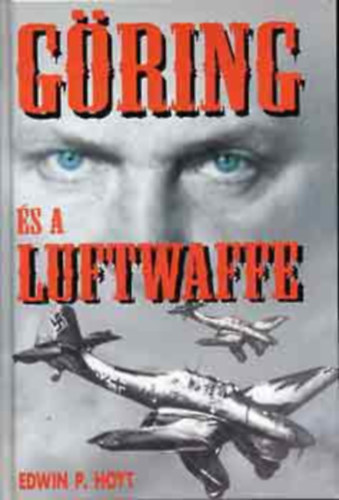 Edwin P. Hoyt - G�ring �s a Luftwaffe