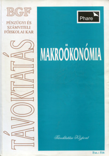 Dr. Nagy Andrs - Makrokonmia (Fsz.:516) - Tvoktats (Bevezets a kzgazdasgtanba II.)