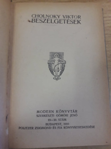 Cholnoky Viktor - Besz�lget�sek (Cholnoky Viktor)