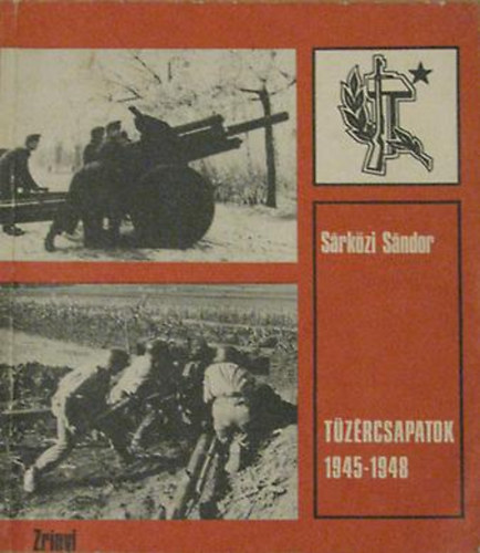 Srkzi Sndor - A demokratikus hadsereg honvdni 1945.